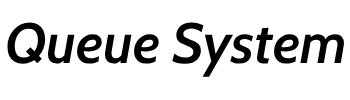 Queue system